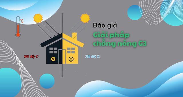 Bảng giá tham khảo giải pháp chống nóng G3
